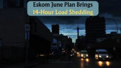 Eskom’s June Load Shedding: 14-Hour Blackouts Across SA – Full List Out Now